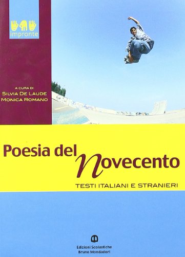 Stock image for Poesia del Novecento. Per le Scuole superiori for sale by medimops