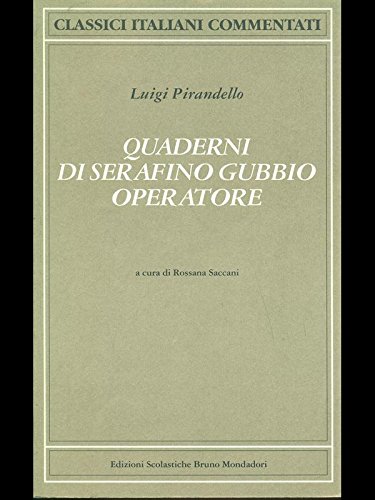 Stock image for Quaderni di Serafino Gubbio operatore (Classici italiani commentati) for sale by medimops