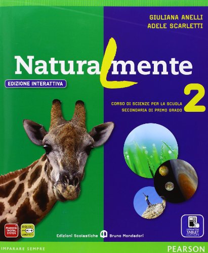 Beispielbild fr Naturalmente. Ediz. interattiva. Per la Scuola media. Con e-book. Con espansione online (Vol. 2) zum Verkauf von medimops