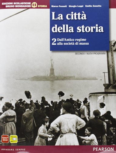 9788842435563: Citt della storia. Con atlante. Per le Scuole superiori. Con espansione online (Vol. 2)