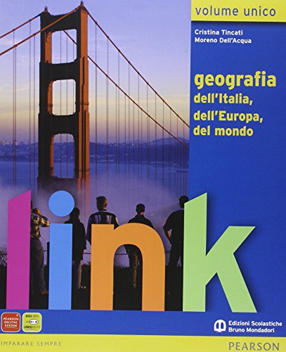 9788842446002: Link. Volume unico. Geografia dell'Italia, dell'Europa, del mondo. Con atlante. Per le scuole superiori. Con espansione online