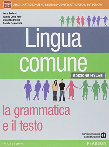 Stock image for Lingua comune. Mylab. Per le Scuole superiori. Con e-book. Con espansione online for sale by medimops
