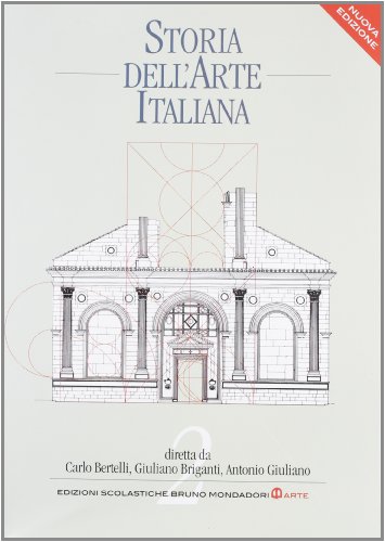 9788842446699: Storia dell'arte italiana. Per le Scuole superiori. Dall'et dei comuni al Rinascimento (Vol. 2)