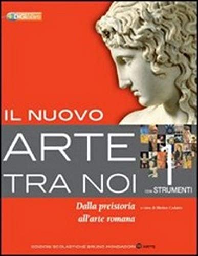 Beispielbild fr Il nuovo arte tra noi. Con strumenti. Per le Scuole superiori. Con espansione online. Dalla Preistoria all'arte romana (Vol. 1) zum Verkauf von medimops