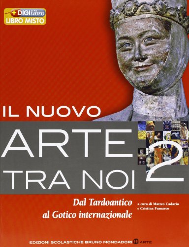 Beispielbild fr Il nuovo arte tra noi. Per le Scuole superiori. Con espansione online. Dal tardoantico al gotico internazionale (Vol. 2) zum Verkauf von medimops