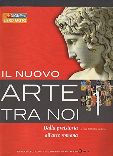 Beispielbild fr Il nuovo arte tra noi. Per le Scuole superiori. Con espansione online. Dalla Preistoria all'arte romana (Vol. 1) zum Verkauf von medimops