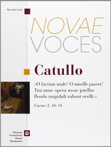 Stock image for Novae voces. Catullo. Per i Licei e gli Ist. magistrali for sale by medimops