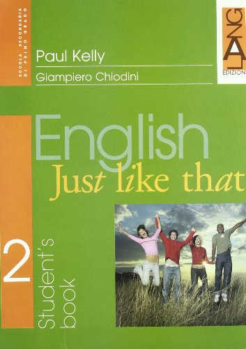 Stock image for English just like that. Student's Book. Per la Scuola media: 2 for sale by medimops