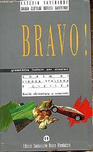 Beispielbild fr Bravo! Corso di Lingua Italiana e Civilta / Livello Elementare e Avanzato zum Verkauf von ThriftBooks-Atlanta