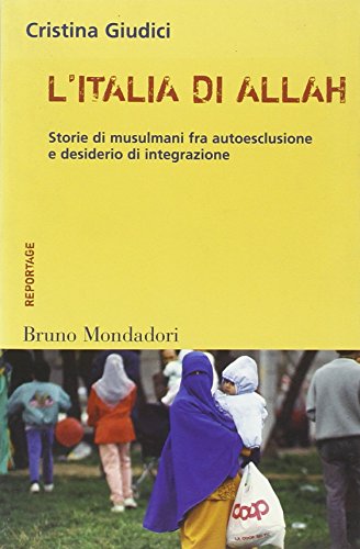 9788842492696: L'Italia di Allah. Storie di musulmani fra autoesclusione e desiderio di integrazione (Container)