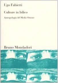 Culture in Bilico: Antropologia del Medio Oriente (9788842494027) by Briganti, Giuliano