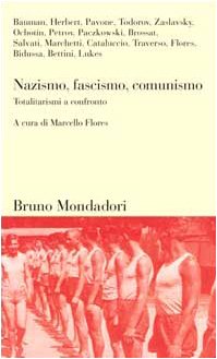9788842494683: Nazismo, fascismo, comunismo: Totalitarismi a confronto (Testi e pretesti) (Italian Edition)