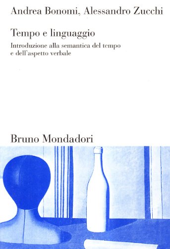 Imagen de archivo de Tempo e linguaggio. Introduzione alla semantica del tempo e dell'aspetto verbale a la venta por HPB-Red