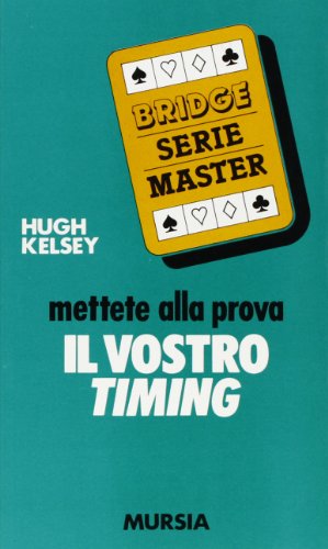 Beispielbild fr Mettete alla prova il vostro timing (I giochi. Bridge) zum Verkauf von medimops