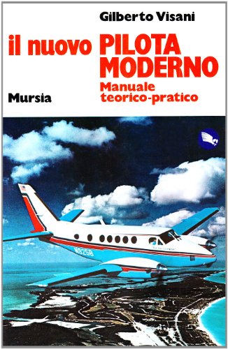 9788842501176: Il nuovo pilota moderno. Manuale teorico-pratico