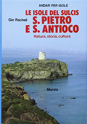 9788842502036: Le isole del Sulcis: S. Pietro e S. Antioco (Biblioteca del mare. Il Portolano)