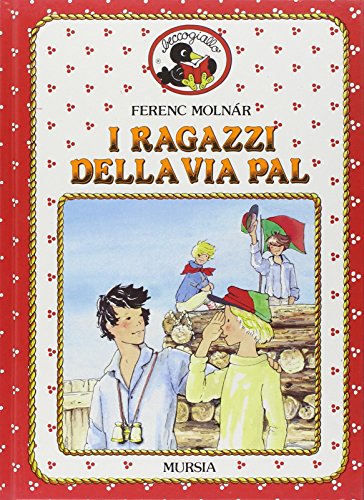 I RAGAZZI DELLA VIA PAL - MOLNAR FERENC