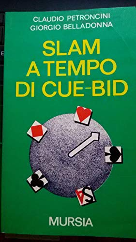 9788842503859: Slam a tempo di cue-bid (I giochi. Bridge)