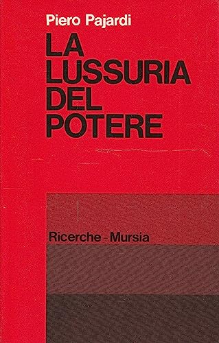 Beispielbild fr La lussuria del potere (Ricerche, interventi) zum Verkauf von medimops