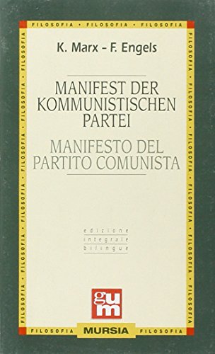Manifest Der Kommunistischen Partei * Manifesto Del Partito Comunista  (German/Italian Version) - Karl Marx; Friedrich Engels: 9788842504689 -  AbeBooks