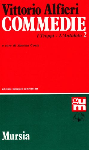 9788842504931: Commedie. I troppi-L'Antidoto (Vol. 2) (Grande Universale Mursia)