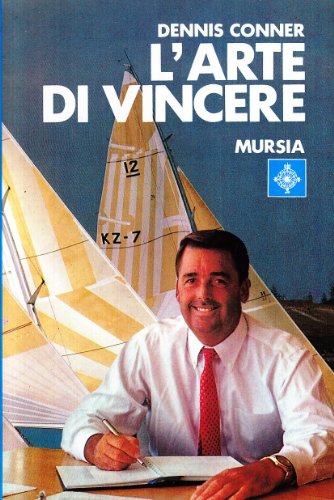 L'arte di vincere (9788842506010) by Dennis Conner