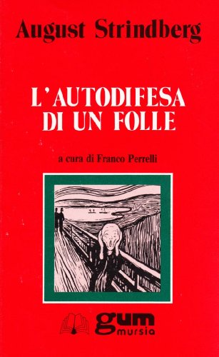 L'autodifesa di un folle (9788842506638) by Strindberg August Perrelli F. (Cur.)