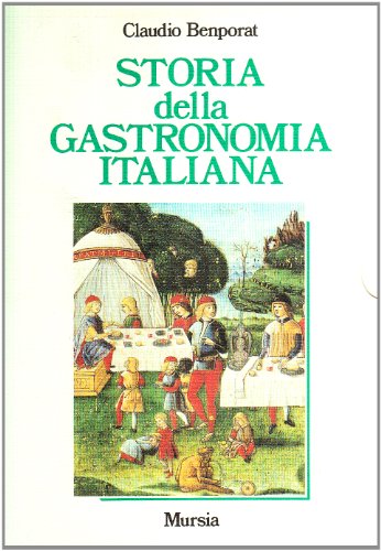 Storia della gastronomia italiana. - Benporat,Claudio.