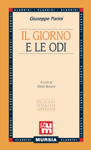 Stock image for Il Giorno e le Odi: Edizione integrale commentata for sale by Ammareal