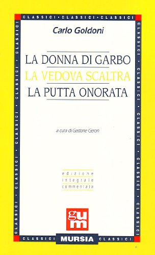 La donna di garbo-La vedova scaltra-La putta onorata (9788842508724) by [???]