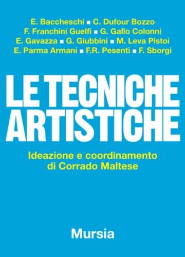 9788842508823: Le tecniche artistiche: Ideazione e coordinamento di Corrado Maltese