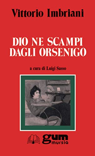 9788842509646: Dio ne scampi dagli Orsenigo (GUM - Grande Universale Mursia)