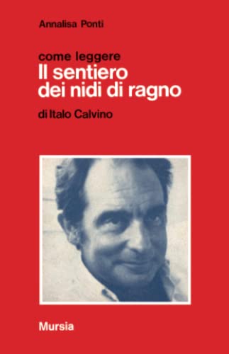 9788842510420: Come leggere Il sentiero dei nidi di ragno di Italo Calvino (Italian Edition)