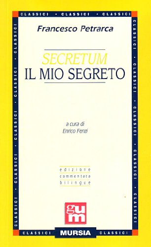 9788842511342: Secretum - Il mio segreto: Edizione commentata bilingue: Il mio secreto (Grande Universale Mursia)