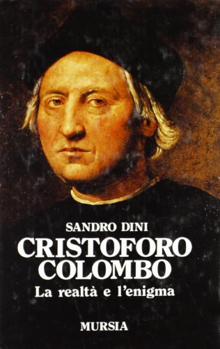 Beispielbild fr Cristoforo Colombo. La realt e l'enigma. zum Verkauf von FIRENZELIBRI SRL