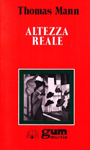 9788842515012: Altezza reale (Grande Universale Mursia. Letture)