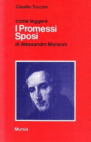 Stock image for Come leggere I Promessi Sposi di Alessandro Manzoni. for sale by FIRENZELIBRI SRL