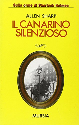 Stock image for Il canarino silenzioso for sale by libreriauniversitaria.it
