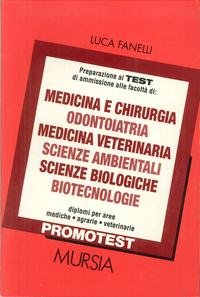 9788842520757: Promotest. Area medica e biologica. Preparazione ai test di ammissione alle facolt di: medicina e chirurgia, odontoiatria, medicina veterinaria...