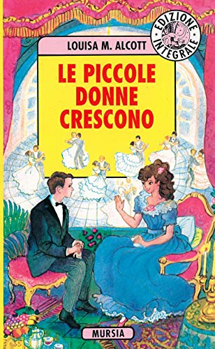 9788842520894: Le piccole donne crescono. Ediz. integrale