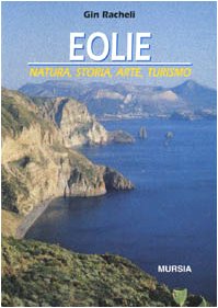 9788842523284: Eolie. Natura, storia, arte, turismo