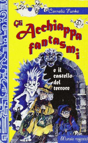 Gli acchiappafantasmi e il castello del terrore (9788842523383) by Funke, Cornelia