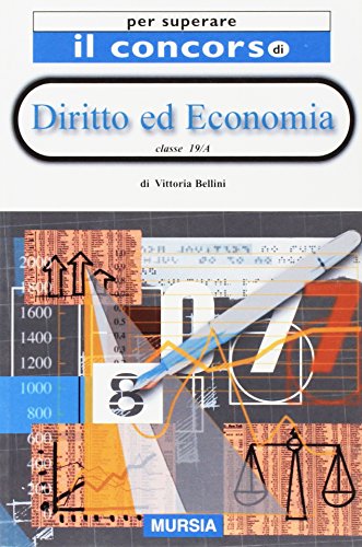 9788842524649: Diritto ed economia. Classe 19 (Per superare il concorso di)