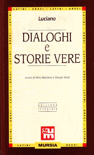 Dialoghi e Storie vere (GUM. Nuova serie) (Italian Edition) (9788842525332) by Lucian
