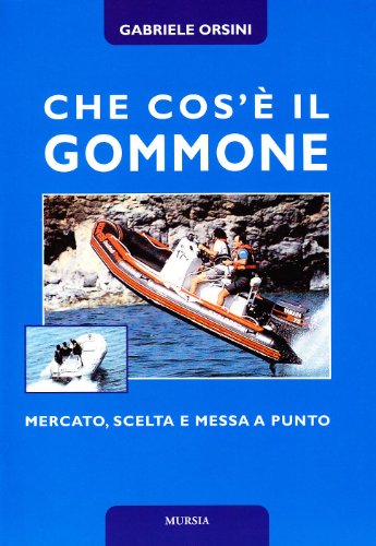 9788842525929: Che cos' il gommone