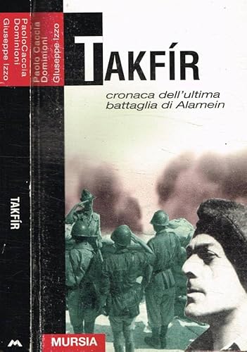 9788842528180: Takfir. Cronaca dell'ultima battaglia di Alamein