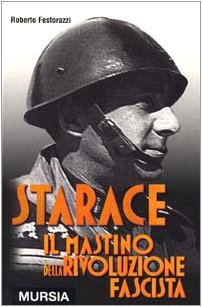 Stock image for Starace. Il mastino della rivoluzione fascista for sale by Liberio