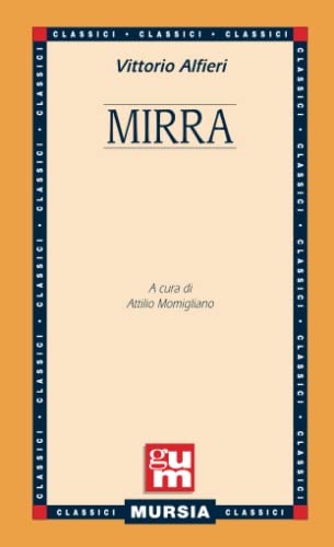 Mirra (GUM - Grande Universale Mursia) (Italian Edition) (9788842530756) by Alfieri, Vittorio