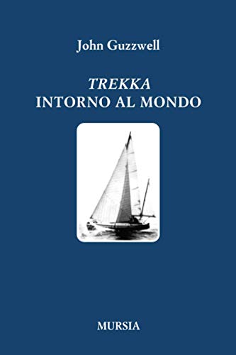 Beispielbild fr Trekka intorno al mondo (Quelli di Capo Horn) (Italian Edition) zum Verkauf von libreriauniversitaria.it