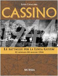 9788842532156: Cassino. Le battaglie per la Linea Gustav. 12 gennaio-18 maggio 1944